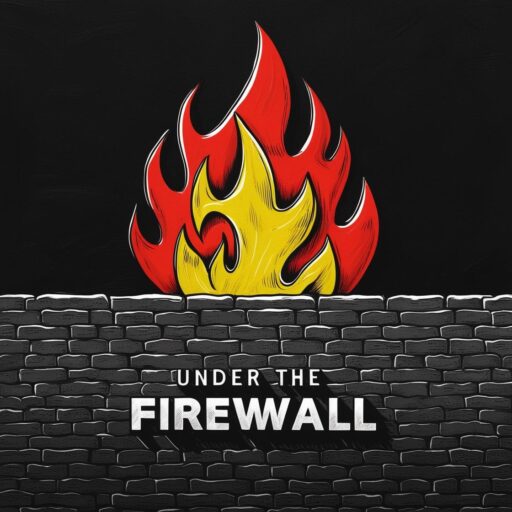 Under the Firewall